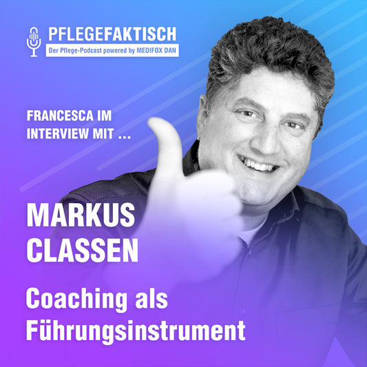 PODCAST - Ist Coaching ein Führungsinstrument? - Pflegefaktisch