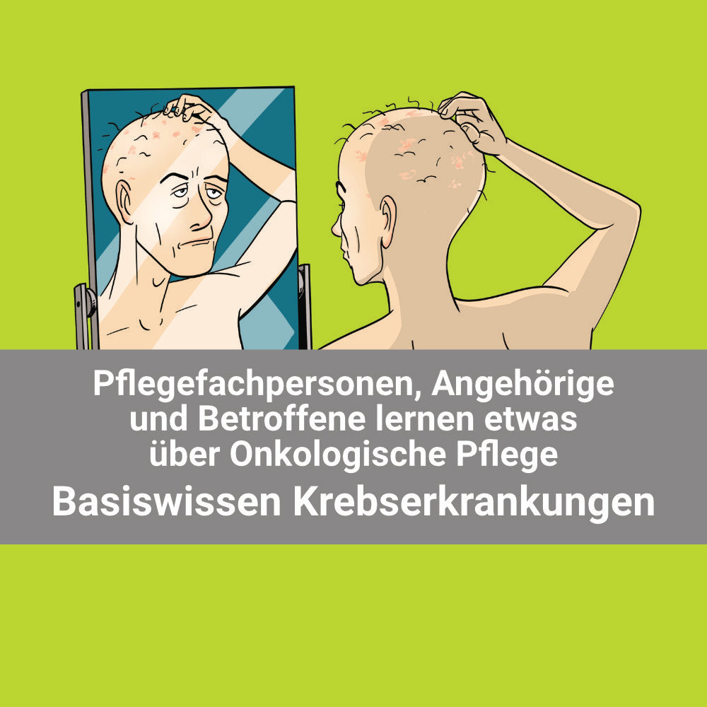 Pflegefachpersonen, Angehörige und Betroffene lernen etwas über Onkologische Pflege: Basiswissen Krebserkrankungen