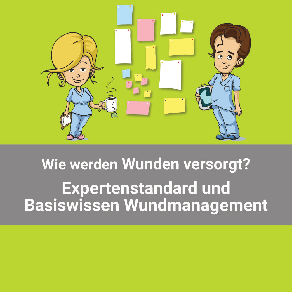 Wie werden Wunden versorgt?! - Expertenstandard und Basiswissen Wundmanagement