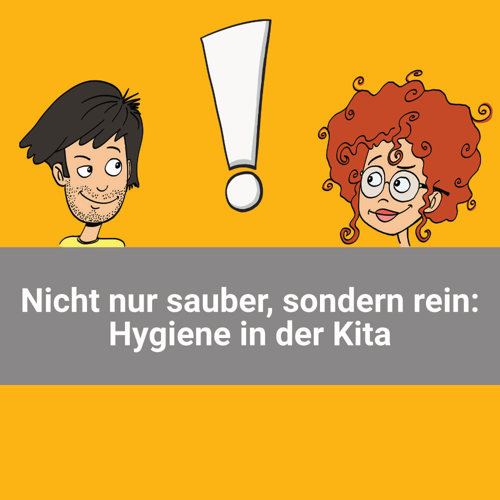 Nicht nur sauber, sondern rein 😊 -> Hygiene in Kitas und Familienzentren