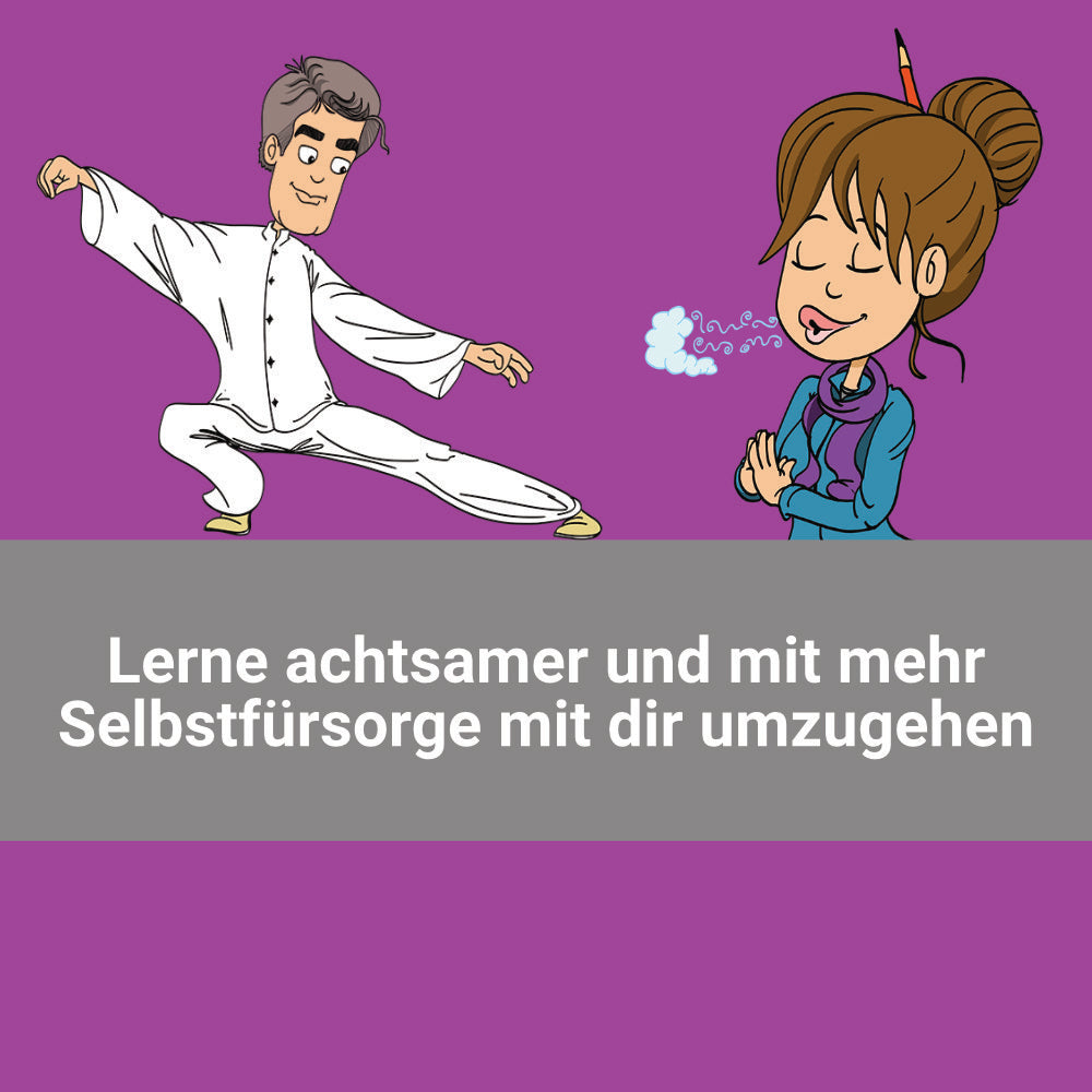 Lerne achtsamer und mit mehr Selbstfürsorge mit dir umzugehen, es wird dein Leben verändern! -> Achtsamkeit und Selbstfürsorge