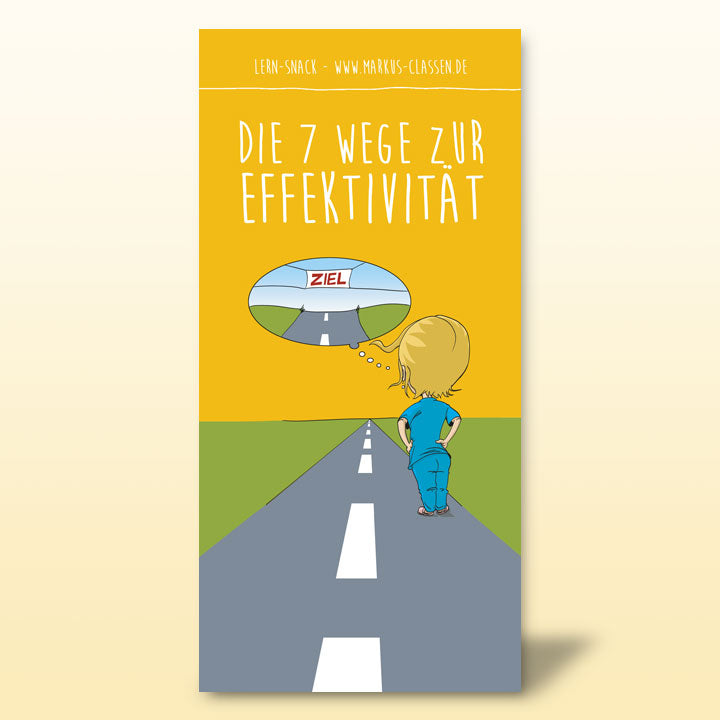 Lern-Snack - die 7 Wege der Effektivität (Covey)