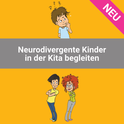 Neurodivergente Kinder in der Kita begleiten