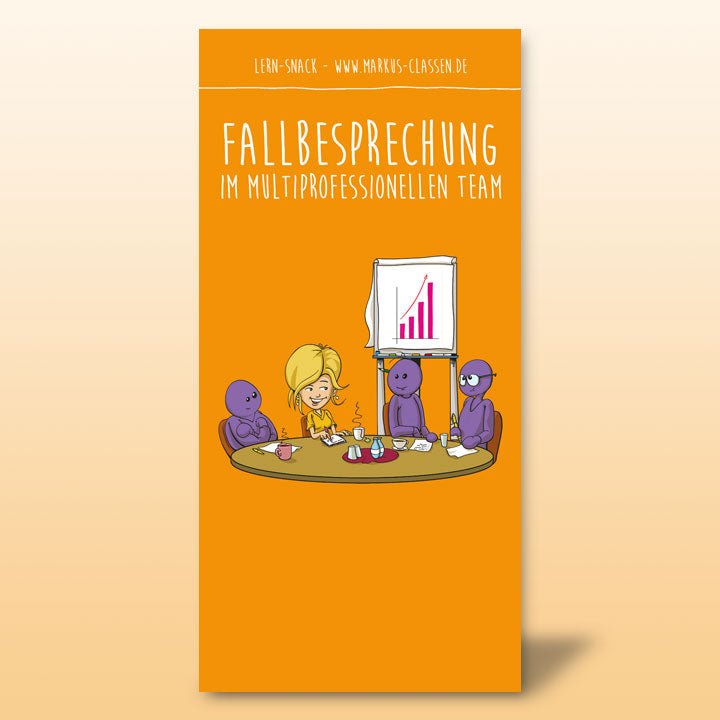 Lern-Snack - die Fallbesprechung in meinem multiprofessionellen Team