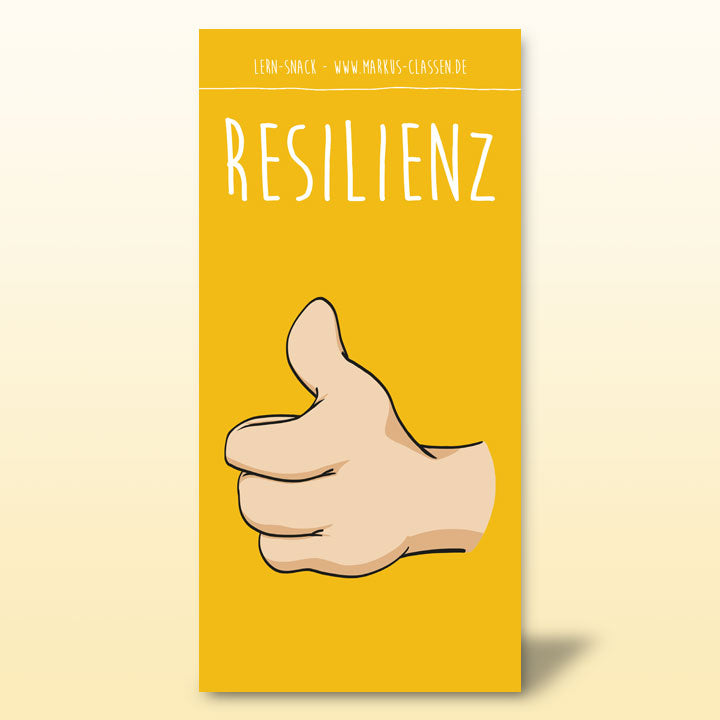 Lern-Snack: Resilienz – Mehr Widerstandskraft in Krisen