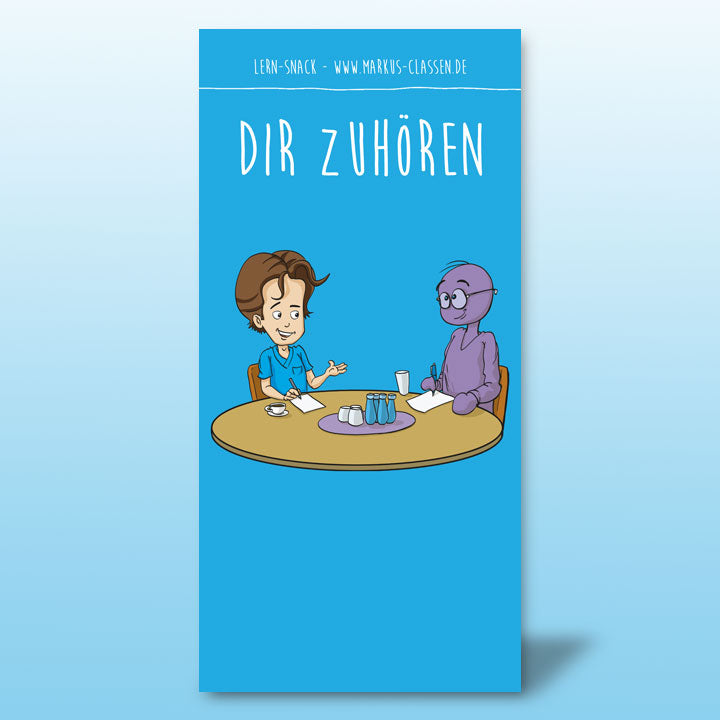 Lern-Snack - Wie ich Dich durch mein Zuhören für mich gewinnen kann!